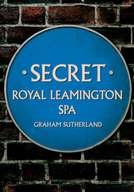 Secret Royal Leamington Spa-9781398115194