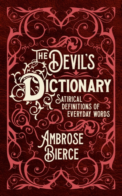 The Devil's Dictionary : Satirical Definitions of Everyday Words-9781398817852