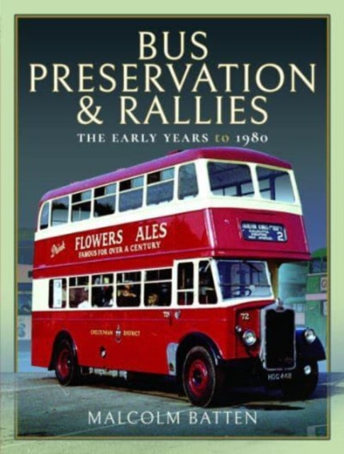 Bus Preservation and Rallies : The Early Years to 1980-9781399087902