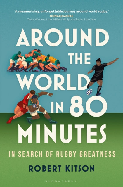 Around the World in 80 Minutes : In Search of Rugby Greatness-9781399403580