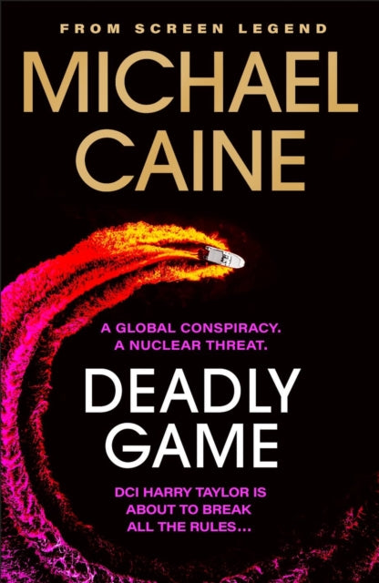 Deadly Game : The stunning thriller from the screen legend Michael Caine-9781399702508