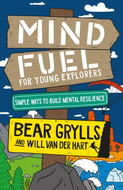 Mind Fuel for Young Explorers : Simple Ways to Build Mental Resilience-9781399806749