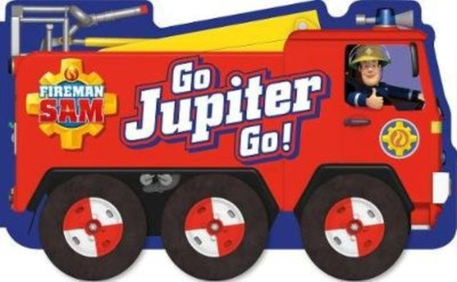 Fireman Sam: Go, Jupiter, Go! (a shaped board book with wheels)-9781405296182