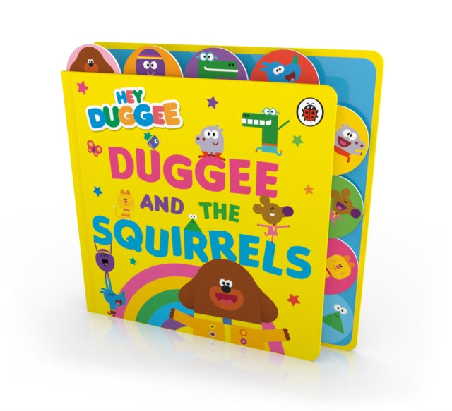 Hey Duggee: Duggee and the Squirrels : Tabbed Board Book-9781405948777