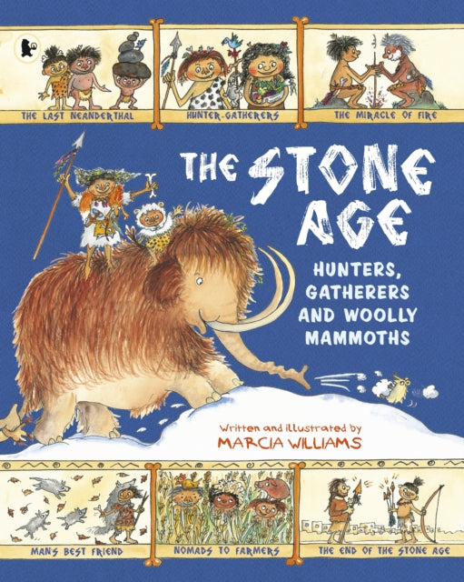 The Stone Age: Hunters, Gatherers and Woolly Mammoths-9781406373486