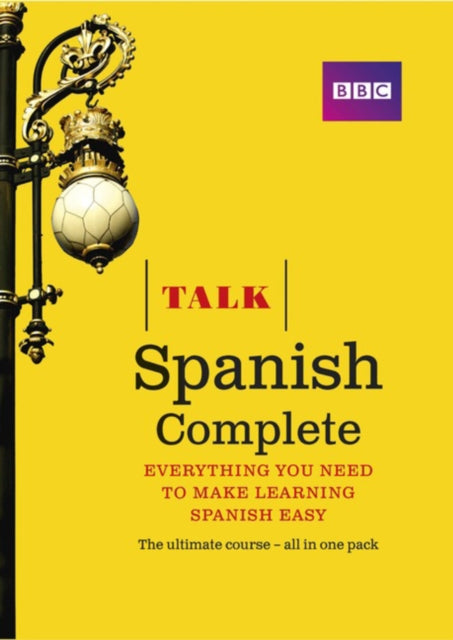 Talk Spanish Complete (Book/CD Pack) : Everything you need to make learning Spanish easy-9781406679243