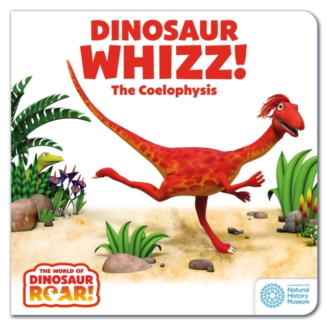 The World of Dinosaur Roar!: Dinosaur Whizz! The Coelophysis-9781408372760