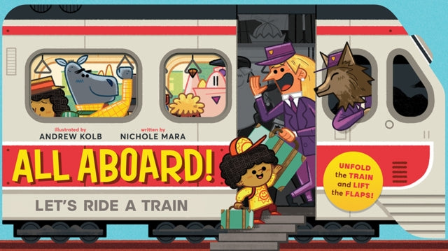 All Aboard! (An Abrams Extend-a-book) : Let's Ride A Train-9781419725678