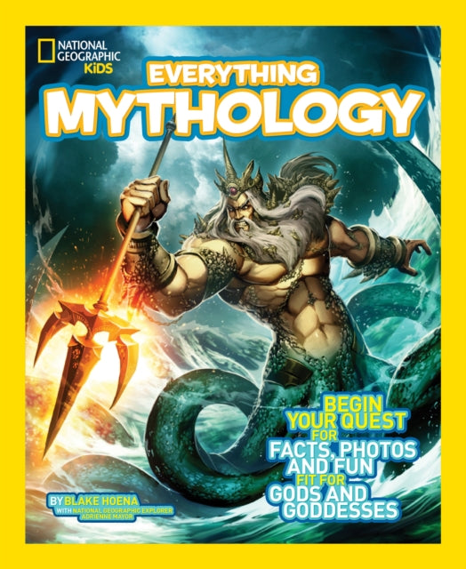 Everything Mythology : Begin Your Quest for Facts, Photos, and Fun Fit for Gods and Goddesses-9781426314988