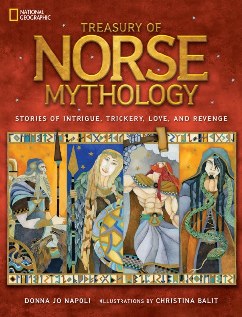 Treasury of Norse Mythology : Stories of Intrigue, Trickery, Love, and Revenge-9781426320989