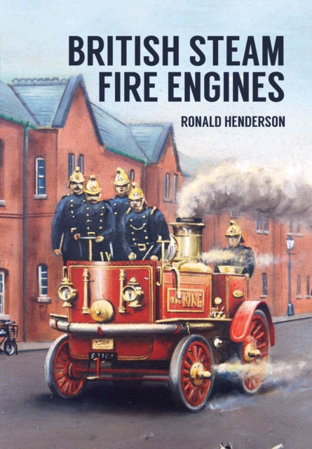 British Steam Fire Engines-9781445657790