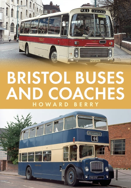 Bristol Buses and Coaches-9781445679679