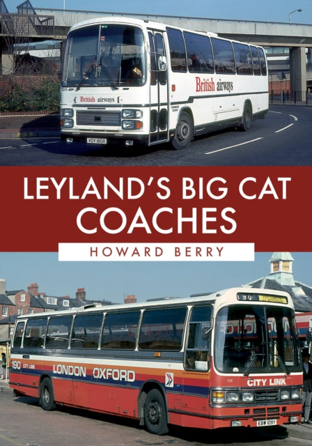 Leyland's Big Cat Coaches-9781445687025