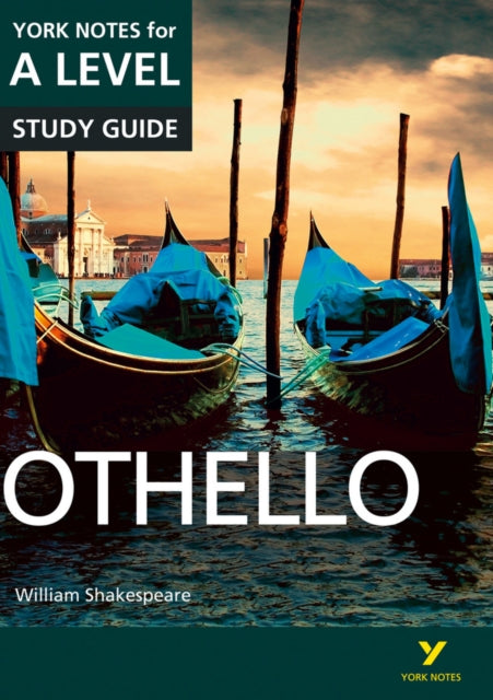 Othello: York Notes for A-level : everything you need to catch up, study and prepare for 2021 assessments and 2022 exams-9781447982258