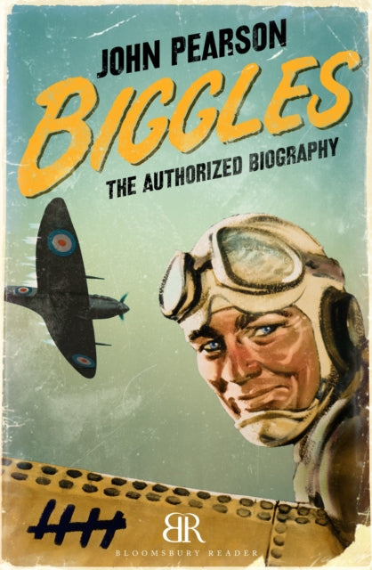 Biggles : The Authorized Biography-9781448208005