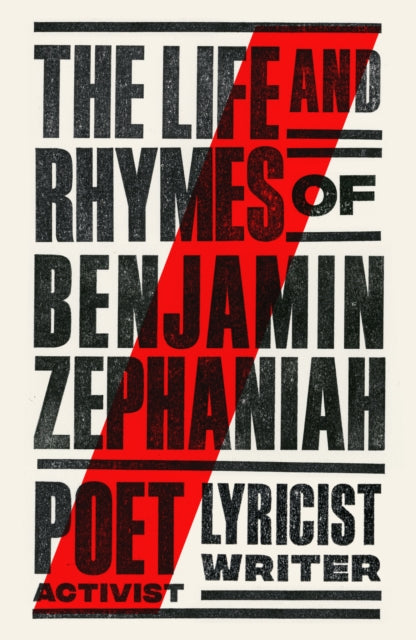 The Life and Rhymes of Benjamin Zephaniah : The Autobiography-9781471168925