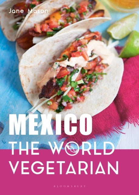 Mexico: The World Vegetarian-9781472974969