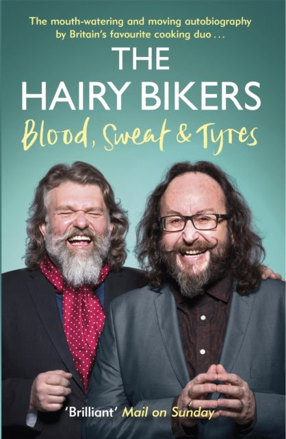 The Hairy Bikers Blood, Sweat and Tyres : The Autobiography-9781474601429