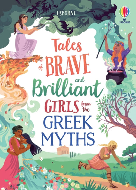 Tales of Brave and Brilliant Girls from the Greek Myths-9781474989640