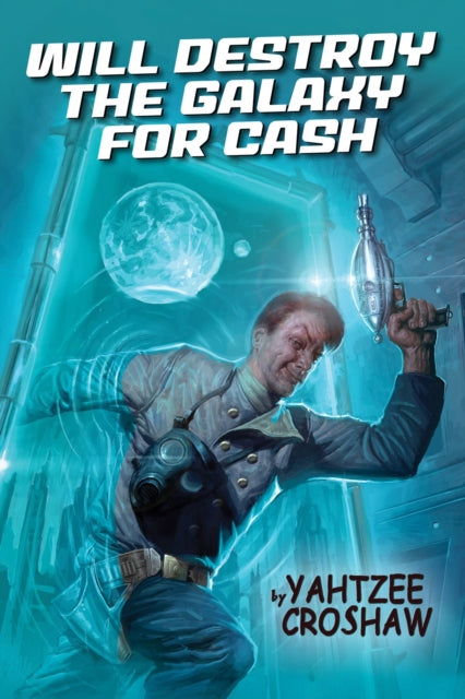 Will Destroy The Galaxy For Cash-9781506715117