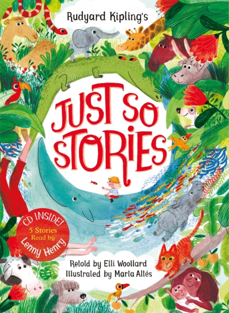 Rudyard Kipling's Just So Stories, retold by Elli Woollard : Book and CD Pack-9781509838523