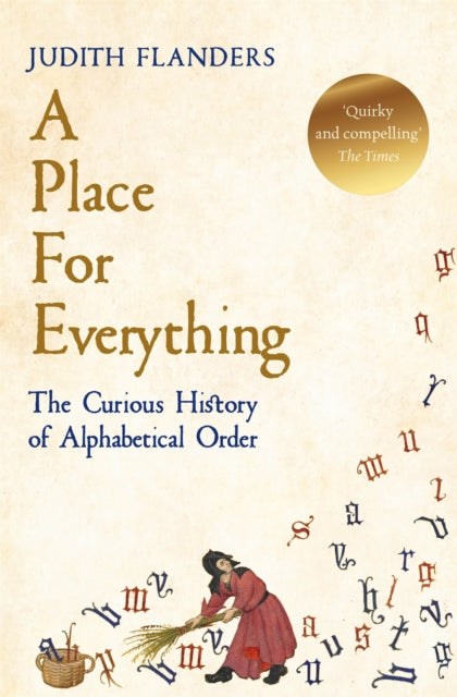 A Place For Everything : The Curious History of Alphabetical Order-9781509881581