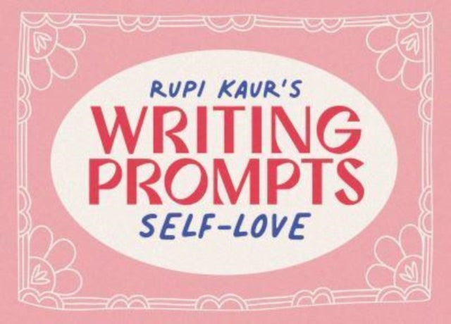 Rupi Kaur's Writing Prompts Self-Love-9781524884666