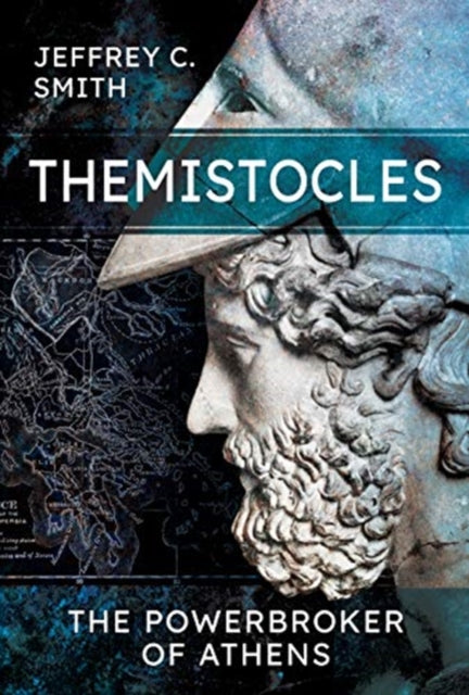 Themistocles : The Powerbroker of Athens-9781526790453