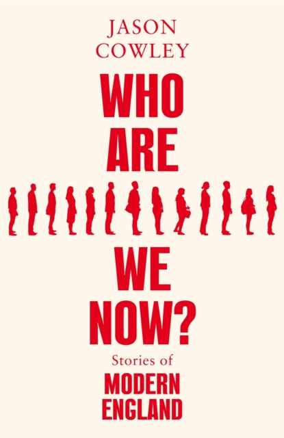 Who Are We Now? : Stories of Modern England-9781529017786