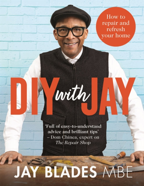 DIY with Jay : How to Repair and Refresh Your Home-9781529091281