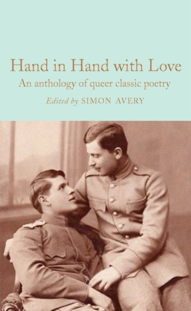 Hand in Hand with Love : An Anthology of Queer Classic Poetry-9781529092660