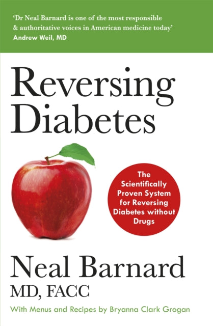 Reversing Diabetes : The Scientifically Proven System for Reversing Diabetes without Drugs-9781529338362