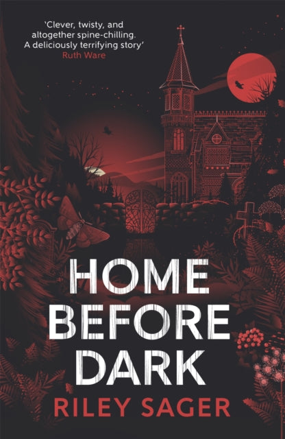 Home Before Dark : 'Clever, twisty, spine-chilling' Ruth Ware-9781529358230
