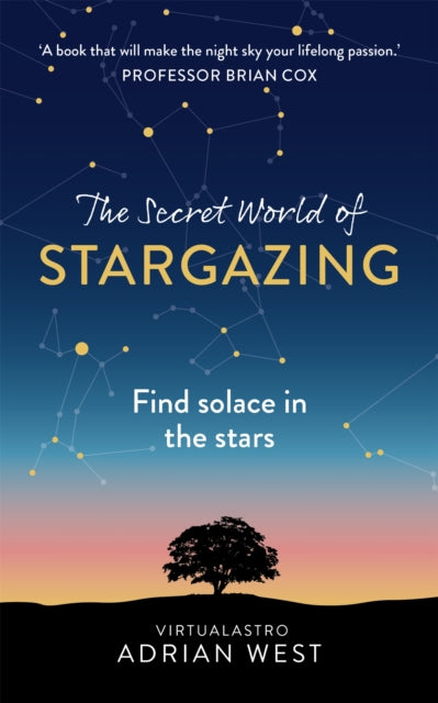 The Secret World of Stargazing : Find solace in the stars-9781529382075