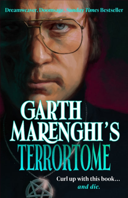 Garth Marenghi's TerrorTome : Dreamweaver, Doomsage, Sunday Times bestseller-9781529399400