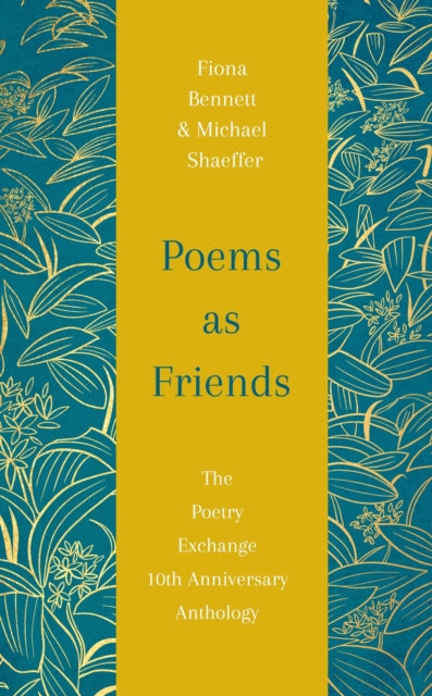 Poems as Friends : The Poetry Exchange 10th Anniversary Anthology-9781529432459