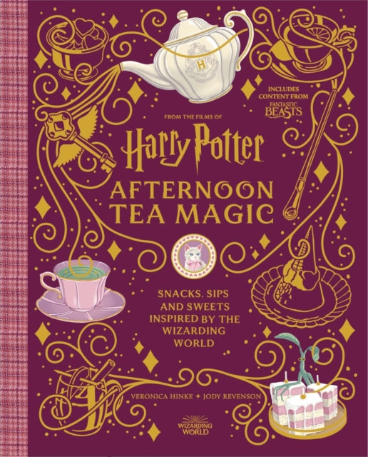 Harry Potter Afternoon Tea Magic : Official Snacks, Sips and Sweets Inspired by the Wizarding World-9781529434996