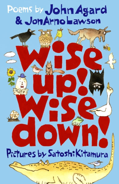 Wise Up! Wise Down!: Poems by John Agard and JonArno Lawson-9781529501520