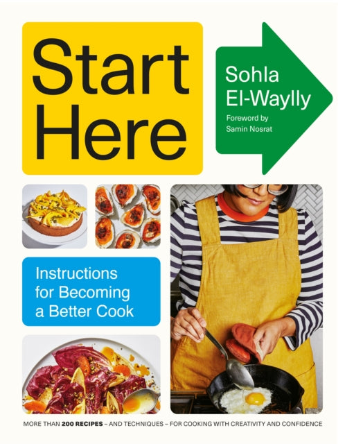 Start Here : Instructions for Becoming a Better Cook-9781529914078