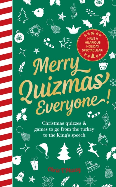 Merry Quizmas Everyone! : Christmas quizzes & games to go from the turkey to the Kings speech  have an hilarious holiday spectacular!-9781529927276