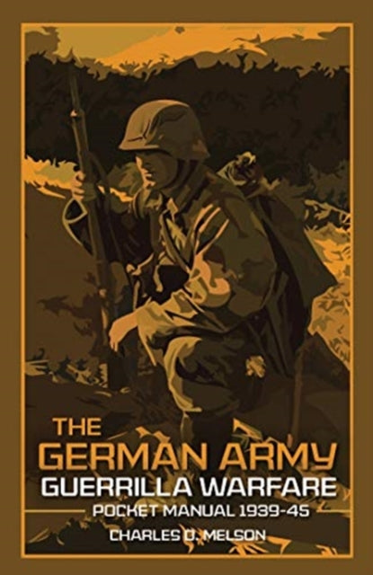 The German Army Guerrilla Warfare Pocket Manual 1939-45-9781612007977