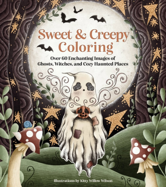 Sweet & Creepy Coloring : Over 60 Enchanting Images of Ghosts, Witches, and Cozy Haunted Places-9781631069109