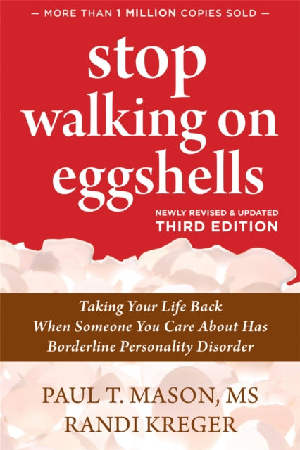 Stop Walking on Eggshells : Taking Your Life Back When Someone You Care About Has Borderline Personality Disorder-9781684036899