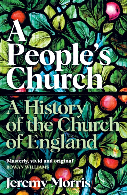 A People's Church : A History of the Church of England-9781781252505