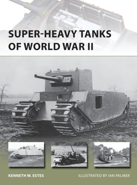 Super-heavy Tanks of World War II-9781782003830