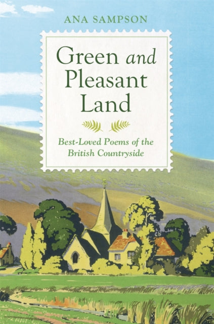 Green and Pleasant Land : Best-Loved Poems of the British Countryside-9781782433019