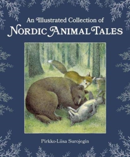 An Illustrated Collection of Nordic Animal Tales-9781782507444