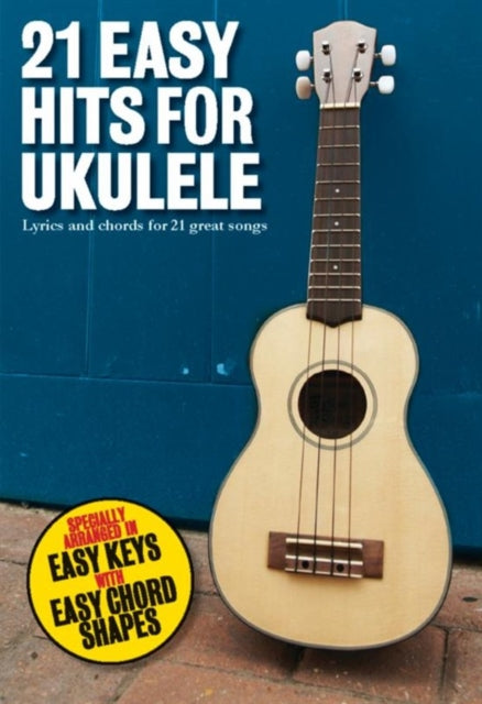 21 Easy Hits for Ukulele-9781783052752