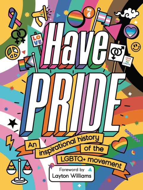 Have Pride : An inspirational history of the LGBTQ+ movement-9781783127016