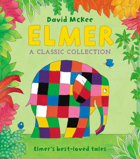 Elmer: A Classic Collection : Elmer's best-loved tales-9781783448678